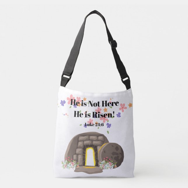 He is not Here He is Risen Crossbody Bag (Front)