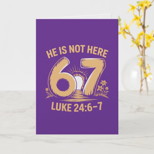 He Is Not Here Six Seven Easter Card Risen Scrip (Yellow Flower)