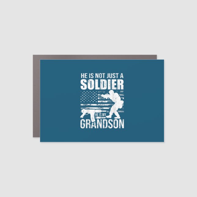 He Is Not Just A Soldier He Is My Grandson Militar Car Magnet (Front)