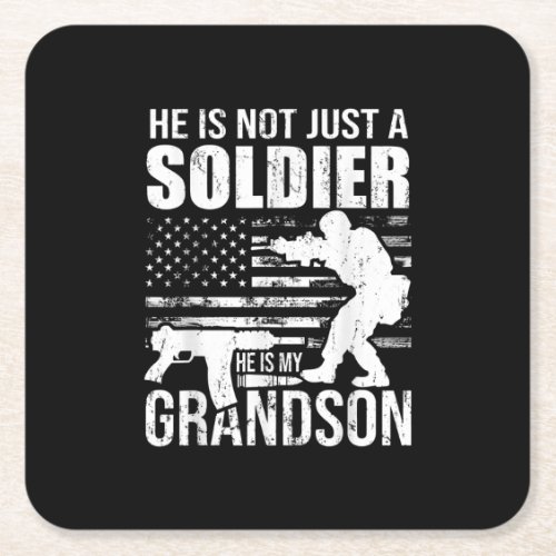 He Is Not Just A Soldier He Is My Grandson Militar Square Paper Coaster