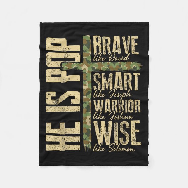 He Is P Camo Religious Father's Day Christian Dad  Fleece Blanket (Front)