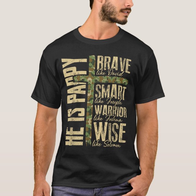 He Is Pappy Camo Religious Father's Day Christian  T-Shirt (Front)