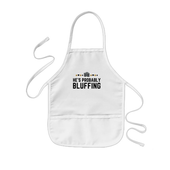 He is Probably Bluffing Matching Casino Poker Gift Kids' Apron (Front)
