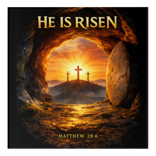 He is Risen Acrylic Print