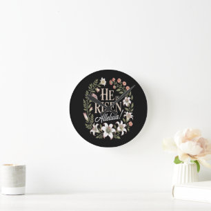 He Is Risen Alleluia Floral Christian Easter Round Clock