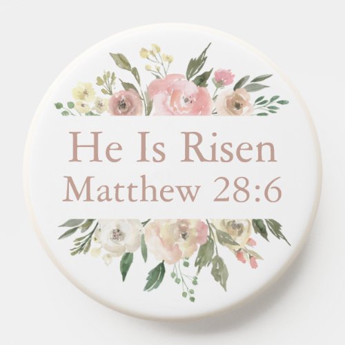 He is Risen Beautiful Pink Floral Bible Verse PopSocket