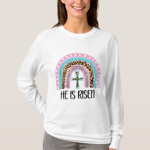 He Is Risen Bible Jesus Resurrection Easter Rainbo T_Shirt