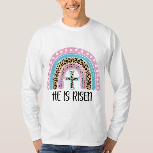 He Is Risen Bible Jesus Resurrection Easter Rainbo T_Shirt
