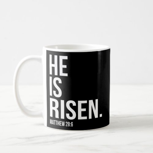 He Is Risen Bible Scripture Verse Christian Coffee Mug