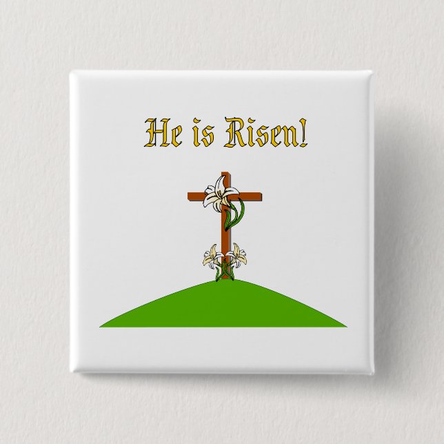He Is Risen Button (Front)