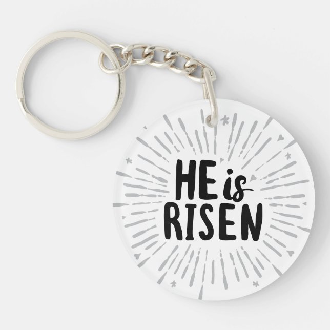 He is Risen Christ is Risen Quotes Easter Art Resu Keychain (Front)