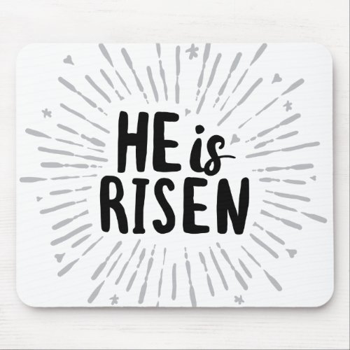 He is Risen Christ is Risen Quotes Easter Art Resu Mouse Pad