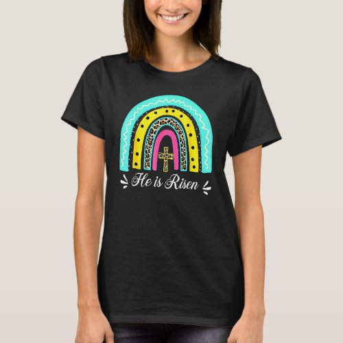 He Is Risen Christian Easter Happy Eater Day For W T_Shirt