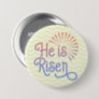 He is Risen Christian Easter Retro Button