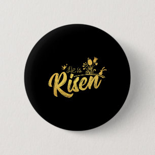 He Is Risen Christian For Easter Wear  Button