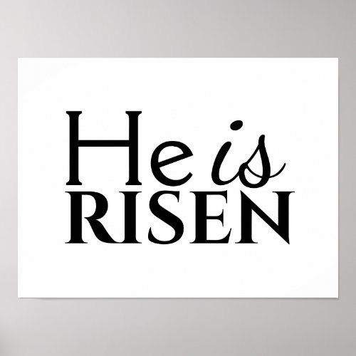 He Is Risen Christian Quote Saying Black White Poster