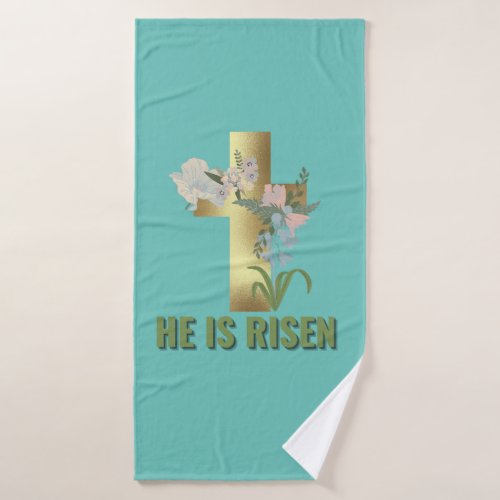 He is risen Christian quotes Easter  Bath Towel