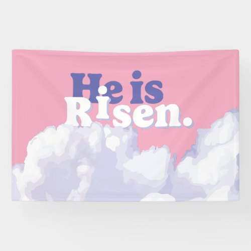 He is Risen Clouds Easter Banner