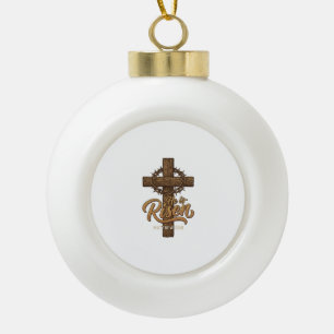 He Is Risen Cross Crown of Thorns Christian Shirt_ Ceramic Ball Christmas Ornament