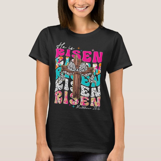 He Is Risen Cross Jesus Easter Christian Religious T-Shirt (Front)