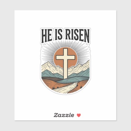 He Is Risen Cross Sunrise Christian Easter Shirt D Sticker