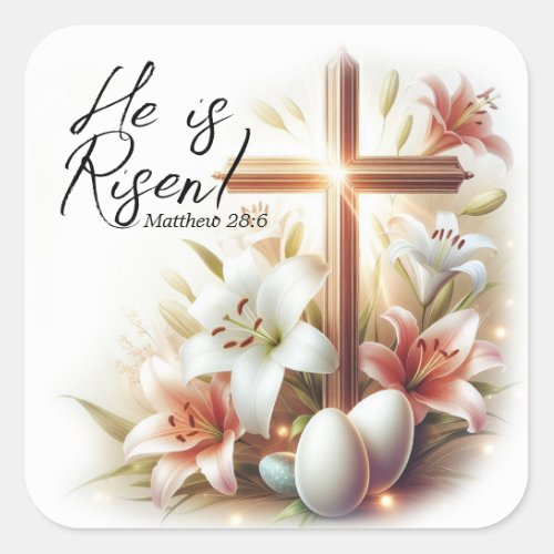 He is Risen Cross with Easter Lilies and Eggs Square Sticker