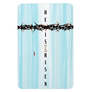 He Is Risen Crown of Thorns Cross Resurrection Magnet