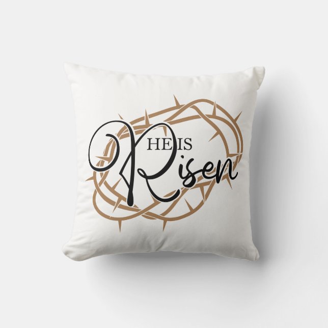 He Is Risen Crown of Thorns Easter Throw Pillow (Front)