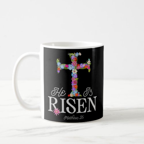 He is Risen Easter Christian Clothing Matthew 286  Coffee Mug