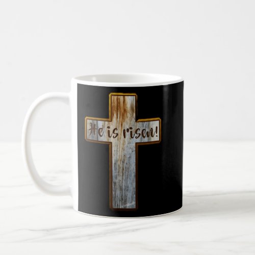 He Is Risen Easter Cross  Coffee Mug