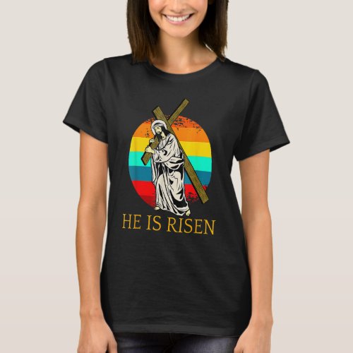 He Is Risen Easter Jesus Christian Sunset Retro Cr T_Shirt