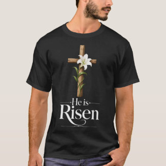 He Is Risen Easter Lily Wooden Cross Christian T-S T-Shirt