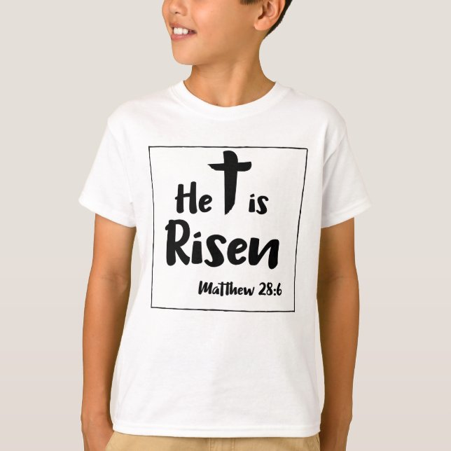 He Is Risen Easter Religious T-Shirt (Front)