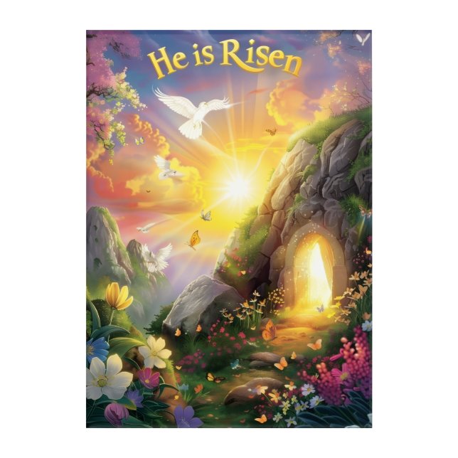 He Is Risen — Easter Resurrection — Luke 24:6  Acrylic Print (Front)