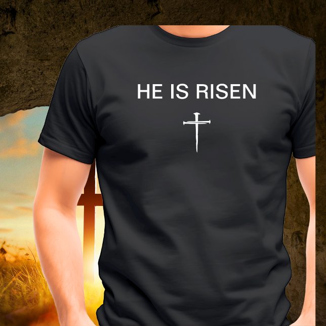 He is Risen Easter Resurrection Sunday Three Nails T-Shirt (Creator Uploaded)
