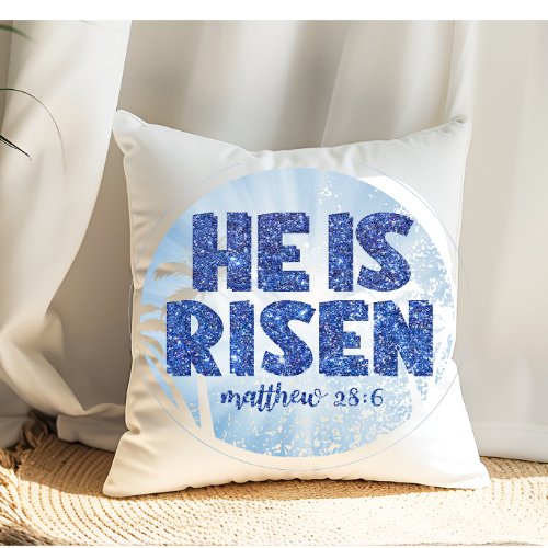 He is Risen Easter Throw Pillow