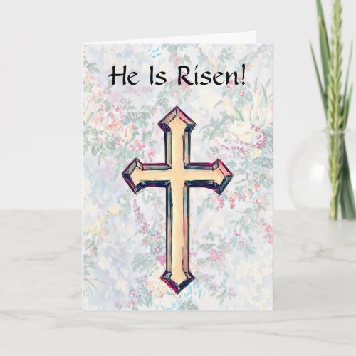 He Is Risen Faith Cross Easter Card with Scripture