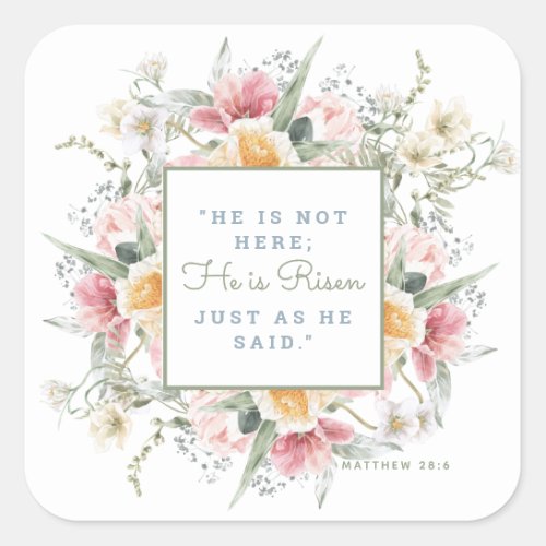 He is Risen Floral Easter  Resurrection Square Sticker