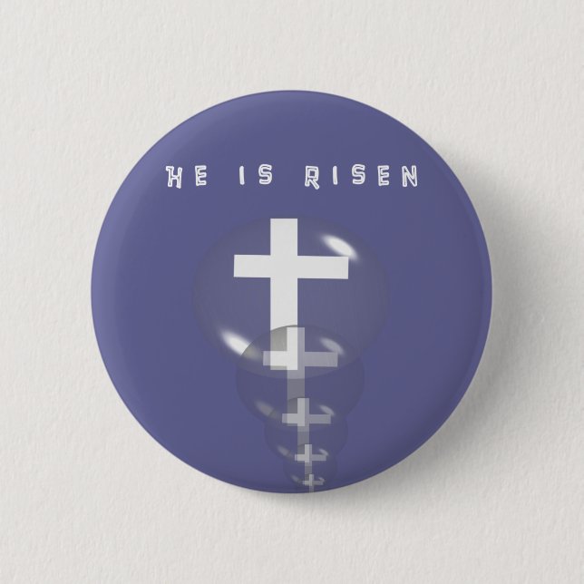 He is Risen Gifts Pinback Button (Front)