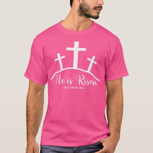 He Is Risen Happy Easter Day Christian Cross Jesus T_Shirt