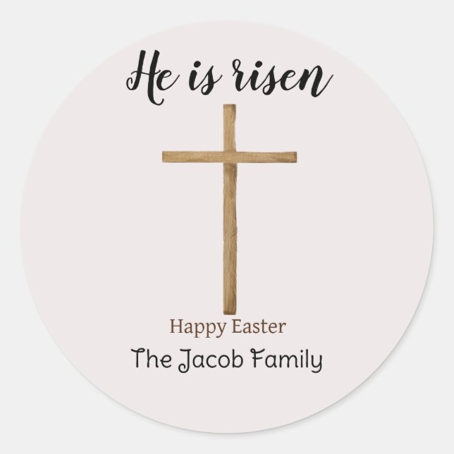 He is risen, Happy Easter to family, Religious  Classic Round Sticker (Front)