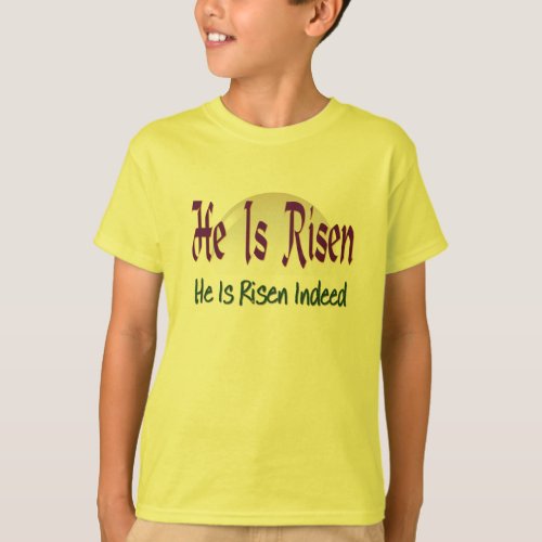 He is Risen Indeed Christians Rejoice T_Shirt