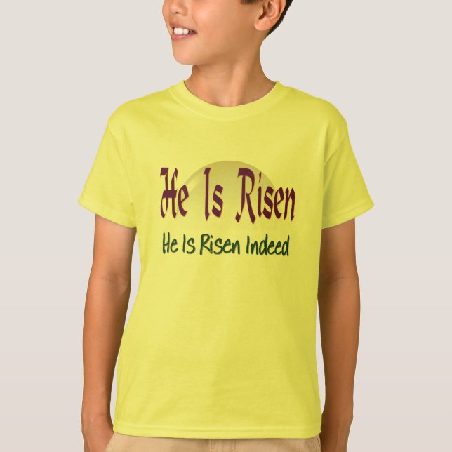 He is Risen Indeed Christians Rejoice T-Shirt (Front)