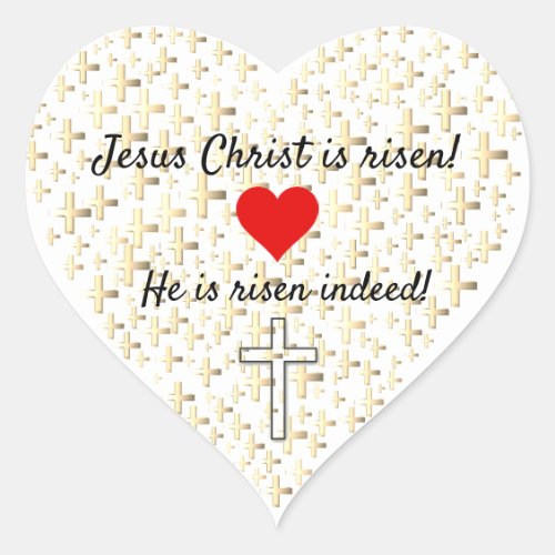 He is Risen Indeed Heart Sticker