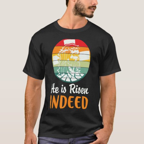 He Is Risen Indeed Retro Vintage Easter Day  T_Shirt