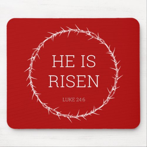 He is Risen Jesus Christ Resurrection Easter Crown Mouse Pad