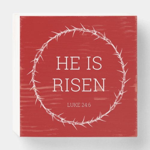 He is Risen Jesus Christ Resurrection Easter Crown Wooden Box Sign