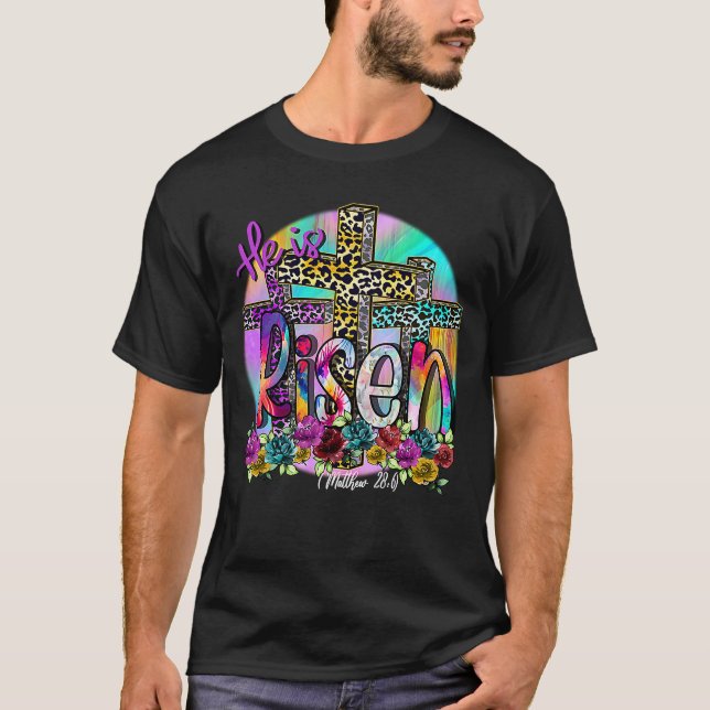 He Is Risen Jesus Christian Easter Day Floral Leop T-Shirt (Front)