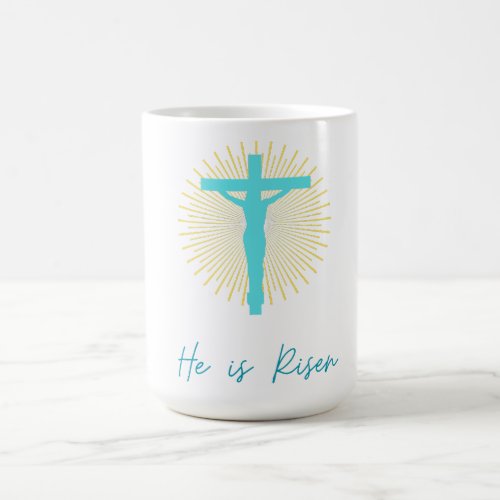 He is Risen Jesus  Coffee Mug