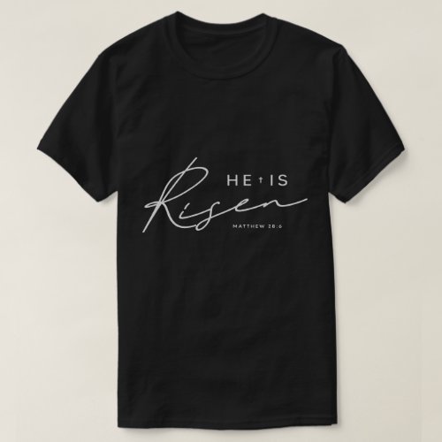 He Is Risen Jesus Easter funny Christian T_Shirt